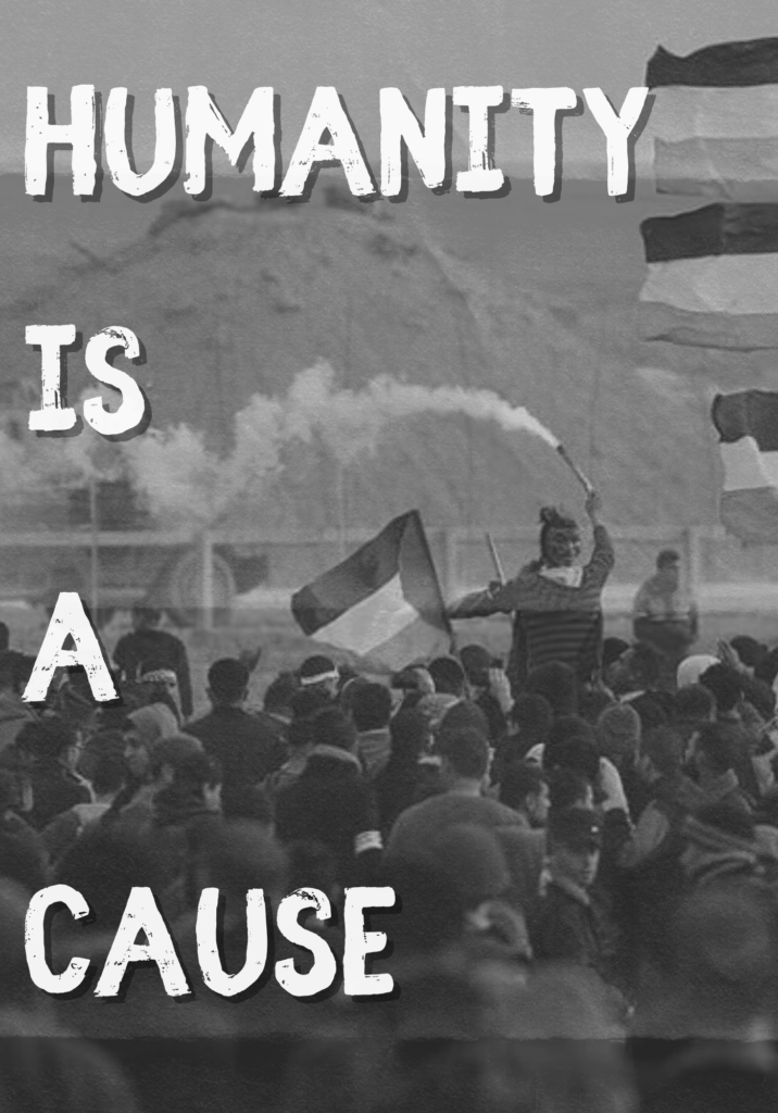 Slide 1: A picture of a crowd protesting in the Great March of Return 2018 against siege/apartheid wall with Palestinian flags flying and flares and the large text HUMANITY IS A CAUSE